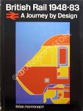 Book cover of British Rail 1948-78 / British Rail 1948-83 - A Journey by Design by HARESNAPE, Brian 